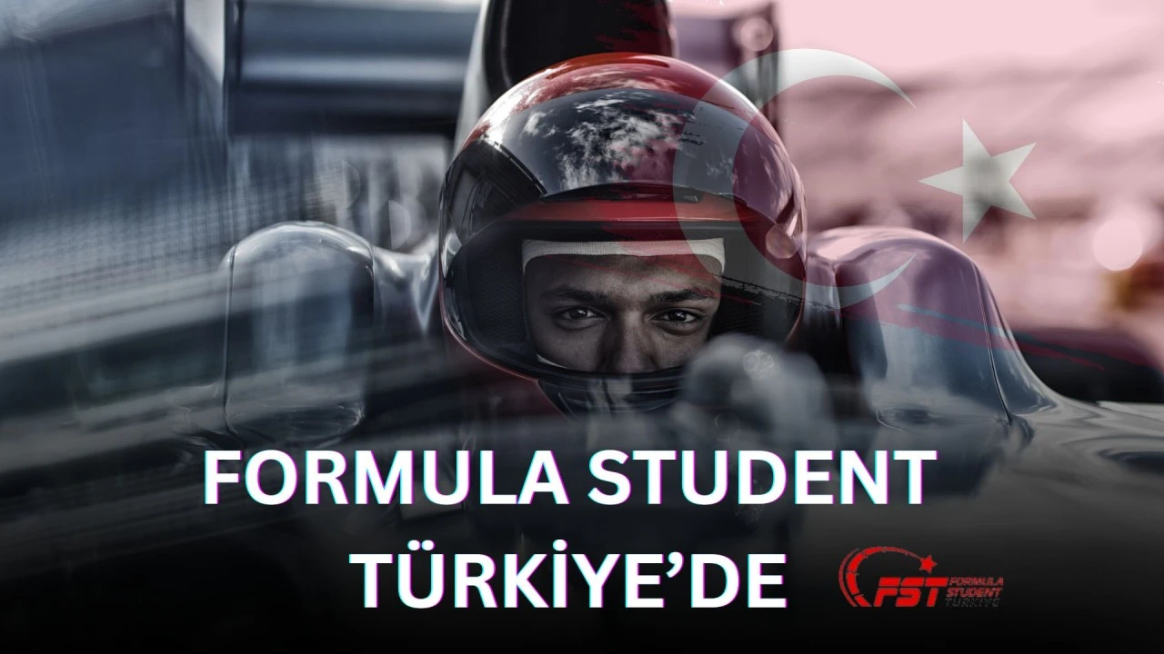 FORMULA STUDENT TÜRKİYE’DE