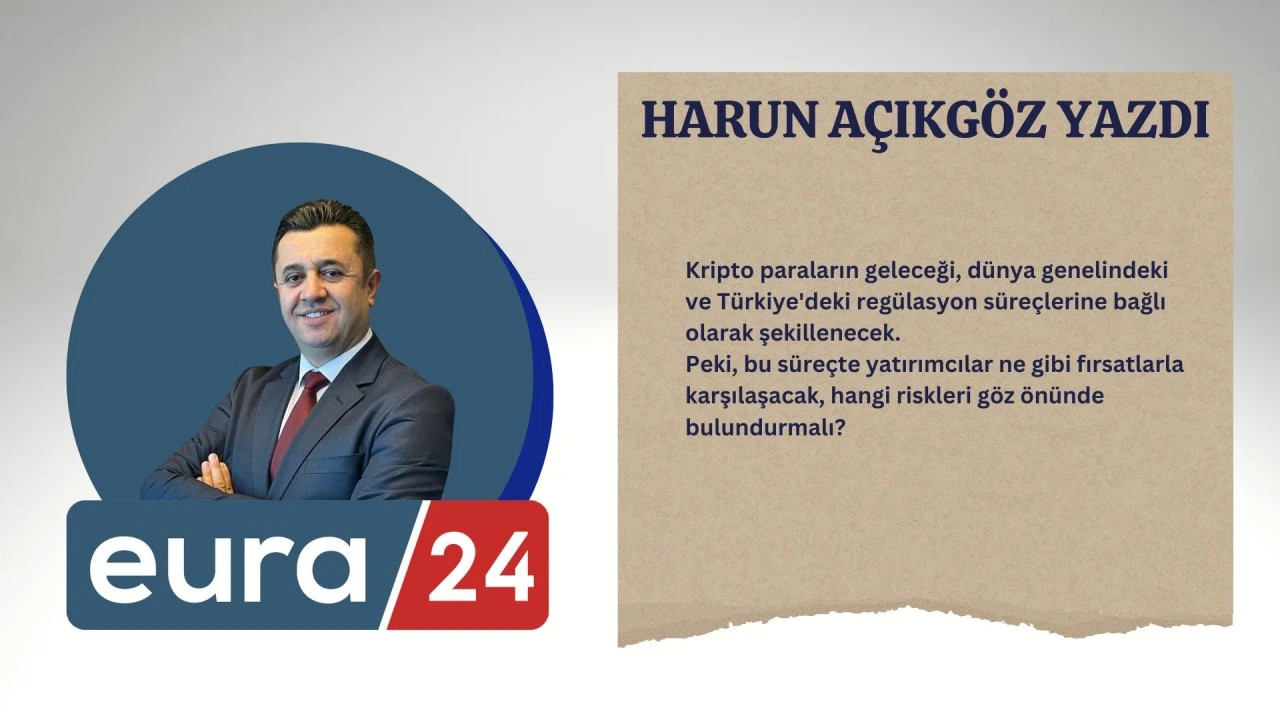 Kripto Para Piyasalarında Yükseliş: Dünyada ve Türkiye’de Regülasyonlar, Riskler ve Fırsatlar