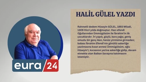 Dedem Hüseyin Gülel’in Gerçek Hatırası